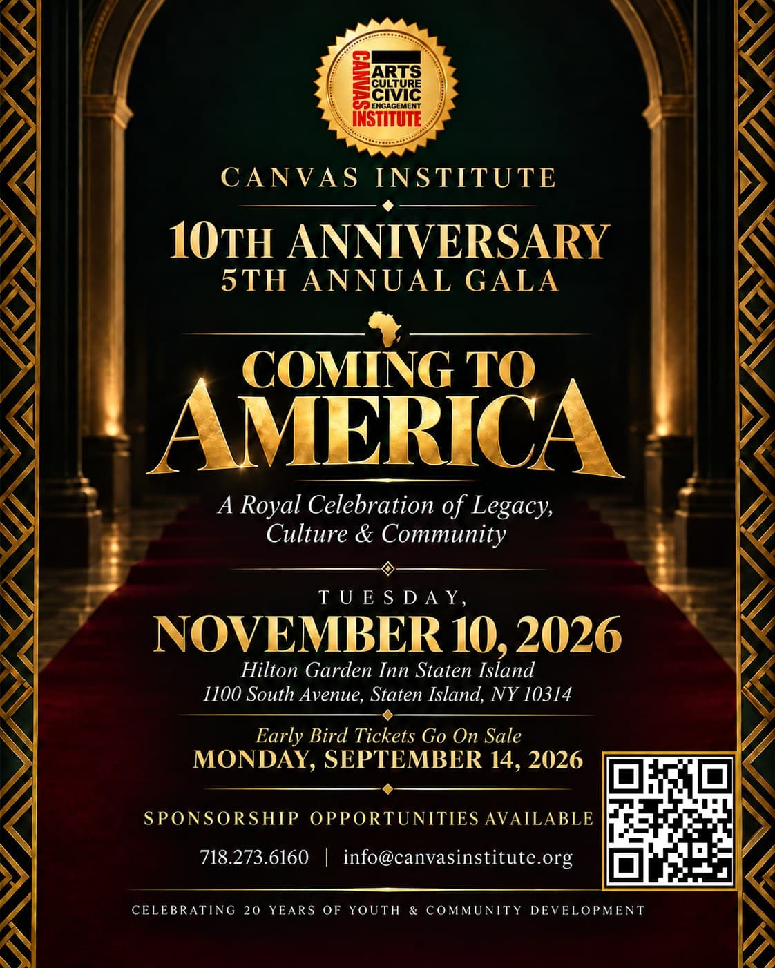 Canvas Institute 10th Anniversary and 5th Annual Gala flyer. Coming to America, a royal celebration of legacy, culture and community. Tuesday, November 10, 2026 at Hilton Garden Inn Staten Island, 1100 South Avenue, Staten Island, NY 10314. Early bird tickets go on sale Monday, September 14, 2026. Sponsorship opportunities available, call 718.273.6160 or email info@canvasinstitute.org. Celebrating 20 years of youth and community development.